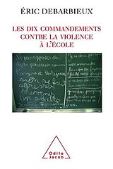 eBook (epub) Les Dix commandements contre la violence à l'école de Debarbieux Eric Debarbieux