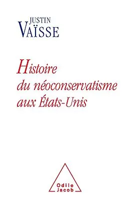 E-Book (epub) Histoire du neoconservatisme aux Etats-Unis von Vaisse Justin Vaisse