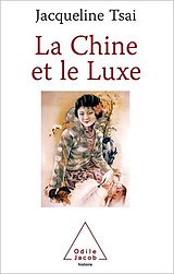 E-Book (epub) La Chine et le Luxe von Tsai Jacqueline Tsai