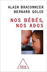 eBook (epub) Nos bébés, nos ados de Braconnier Alain Braconnier