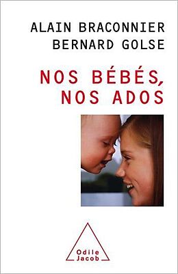 eBook (epub) Nos bébés, nos ados de Braconnier Alain Braconnier