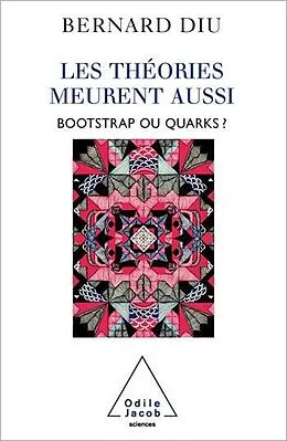 E-Book (epub) Les théories meurent aussi von Diu Bernard Diu