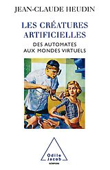 eBook (epub) Les Creatures artificielles de Heudin Jean-Claude Heudin