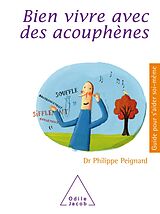 eBook (epub) Bien vivre avec des acouphenes de Peignard Philippe Peignard
