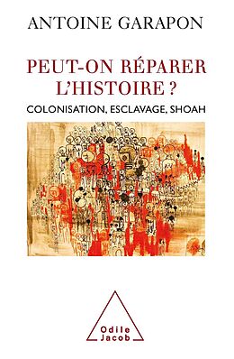 eBook (epub) Peut-on reparer l'histoire ? de Garapon Antoine Garapon