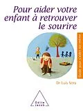 E-Book (epub) Pour aider votre enfant a retrouver le sourire von Vera Luis Vera