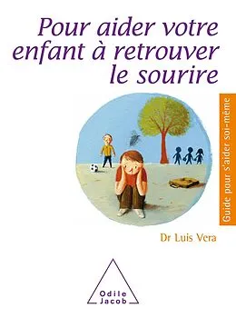 E-Book (epub) Pour aider votre enfant a retrouver le sourire von Vera Luis Vera
