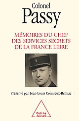 eBook (epub) Memoires du chef des services secrets de la France libre de Passy Colonel Passy