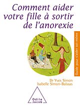 E-Book (epub) Comment aider votre fille a sortir de l'anorexie von Simon Yves Simon