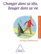 eBook (epub) Changer dans sa tete, bouger dans sa vie de Zumbrunnen Roger Zumbrunnen