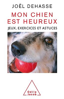 eBook (epub) Mon chien est heureux de Dehasse Joel Dehasse