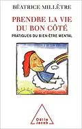 ePUB Prendre la vie du bon côté von Milletre Beatrice Milletre