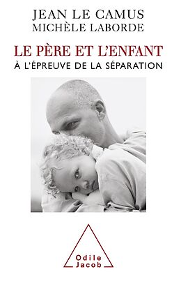 eBook (epub) Le Pere et l'Enfant de Le Camus Jean Le Camus