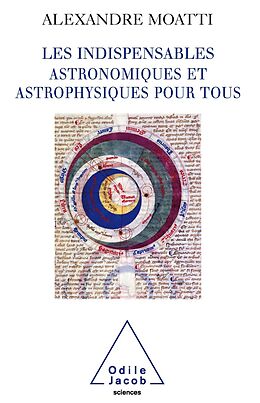 eBook (epub) Les Indispensables astronomiques et astrophysiques pour tous de Moatti Alexandre Moatti