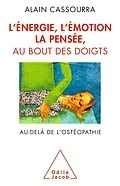 E-Book (epub) L' Energie, l'emotion, la pensee au bout des doigts von Cassourra Alain Cassourra