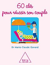 eBook (epub) 60 cles pour reussir son couple de Gavard Marie-Claude Gavard