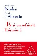 E-Book (epub) Et si on refaisait l'histoire ? von Rowley Anthony Rowley
