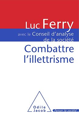 eBook (epub) Combattre l'illettrisme de Ferry Luc Ferry