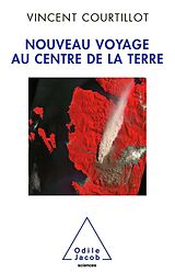 E-Book (epub) Nouveau voyage au centre de la Terre von Courtillot Vincent Courtillot
