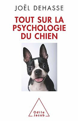 eBook (epub) Tout sur la psychologie du chien de Dehasse Joel Dehasse