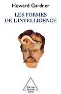 E-Book (epub) Les Formes de l'intelligence von Gardner Howard Gardner