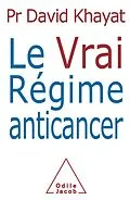 E-Book (epub) Le Vrai Regime anticancer von Khayat David Khayat