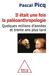 E-Book (epub) Il etait une fois la paleoanthropologie von Picq Pascal Picq