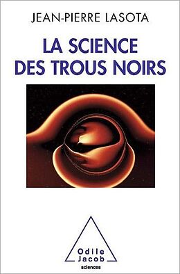 eBook (epub) La Science des trous noirs de Lasota Jean-Pierre Lasota