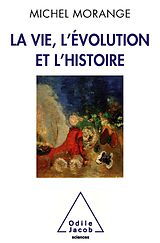 E-Book (epub) La Vie, l'Evolution et l'Histoire von Morange Michel Morange