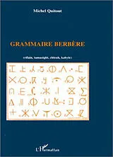 Kartonierter Einband (Kt) Grammaire berbère (rifain, tamazight, chleuh, kabyle) von Michel Quitout