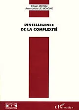 Kartonierter Einband L'INTELLIGENCE DE LA COMPLEXITÉ von Jean-Louis Le Moigne, Edgar Morin