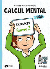 Broché Calcul mental rapide : exercices : année 2 de Charles-Aimé Capcarrère