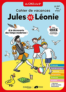 Broché Jules et Léonie, du CM2 à la 6e : à la découverte des temps modernes ! : cahier de vacances, et bien plus encore ! de Virginie Becquet