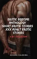 E-Book (epub) Erotic Bedtime Anthology von Aahana Caldeira