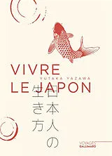 Broschiert Vivre le Japon von Yutaka Yazawa