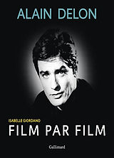 Broché Alain Delon : film par film de Isabelle Giordano