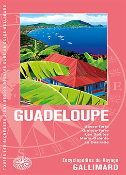 Broché Guadeloupe : Basse-Terre, Grande-Terre, les Saintes, Marie-Galante, la Désirade de 