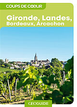 Broché Gironde, Landes, Bordeaux, Arcachon de 