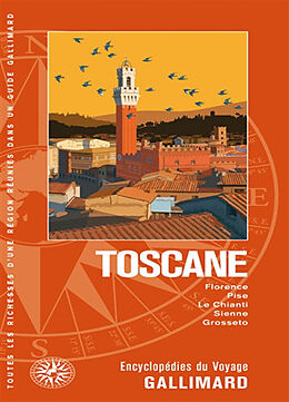 Broché Toscane : Florence, Pise, le Chianti, Sienne, Grosseto de 