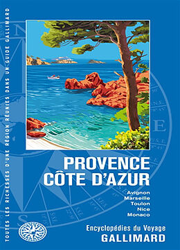 Broché Provence, Côte d'Azur : Avignon, Marseille, Toulon, Nice, Monaco de 