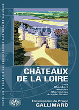 Broché Châteaux de la Loire : Blois, Chambord, Amboise, Chenonceau, Azay-le-Rideau de 