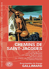 Broché Chemins de Saint-Jacques : la voie de Tours, la voie de Vézelay, la voie du Puy-en-Velay, la voie d'Arles, le chemin ... de 