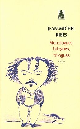 Broché Monologues, bilogues, trilogues de Jean-Michel Ribes