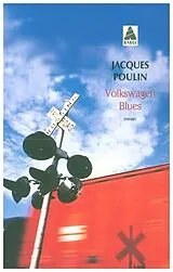 Broschiert Volkswagen blues von Jacques Poulin