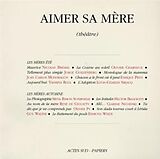 Broché Aimer sa mère : théâtre de COLLECTIF