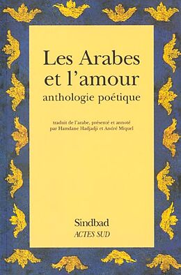 Broché Les Arabes et l'amour : anthologie poétique de Hamdane Hadjadji