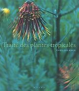 Broché Traité des plantes tropicales de Yves Delange