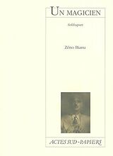 Broché Un magicien : soliloques de Zéno Bianu