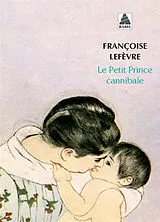 Broschiert Le petit prince cannibale von Françoise Lefèvre
