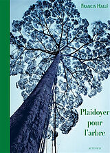 Broché Plaidoyer pour l'arbre de Francis Hallé